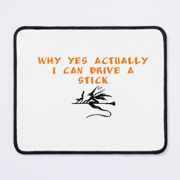 Item preview, why yes actually i can drive a stick , Funny Halloween  designed and sold by Soukainadesign.