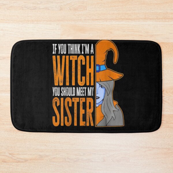 Item preview, If You Think I'm A Witch You Should Meet My Sister designed and sold by StoreRahhal.
