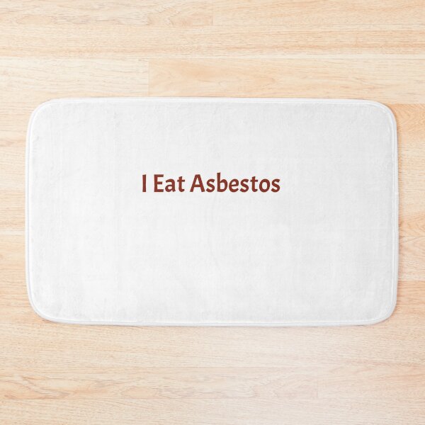 Item preview, I Eat Asbestos , Funny Saying designed and sold by Soukainadesign.
