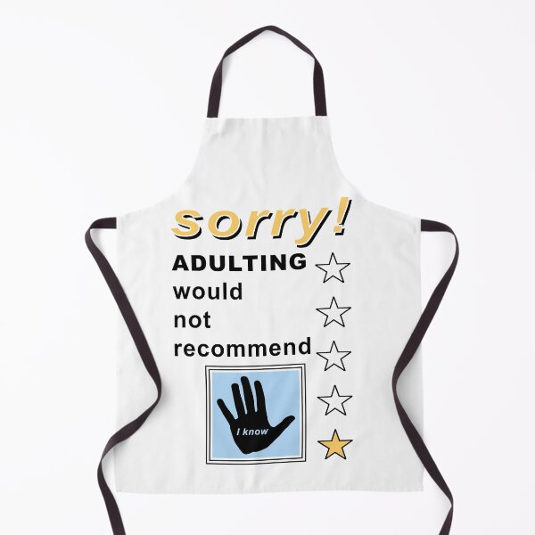 Item preview, sorry! adulting would not recommend designed and sold by creative555.