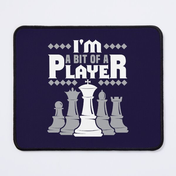 Item preview, Chess I'm A Bit Of A Player designed and sold by jaygo.