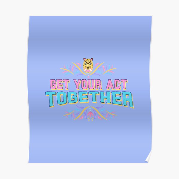 get-your-act-together-sticker-for-sale-by-fashionhoodie-redbubble