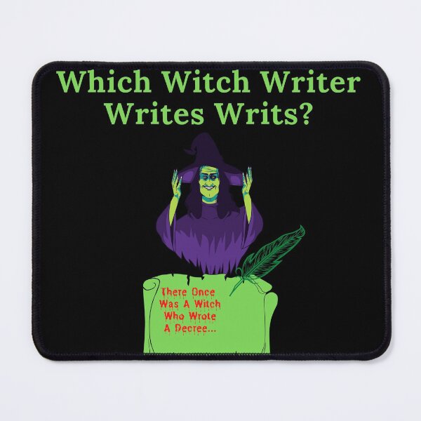 Item preview, Which Witch Writer Writes Writs designed and sold by TheKnightWriter.