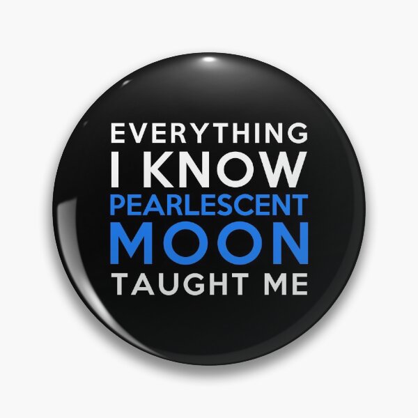 Item preview, Everything i know - PearlescentMoon designed and sold by 2Girls1Shirt.
