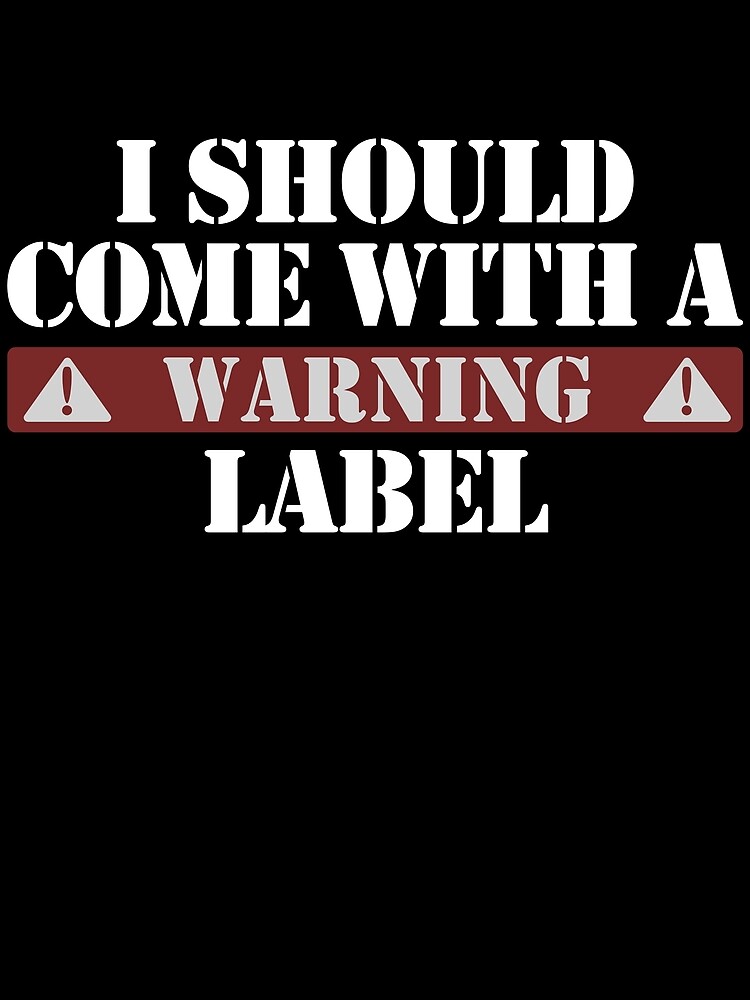 Thumbnail 3 von 3, Tuch, I Should Come With A Warning Label Funny Warning Label Gear designt und verkauft von DynamicDesign.