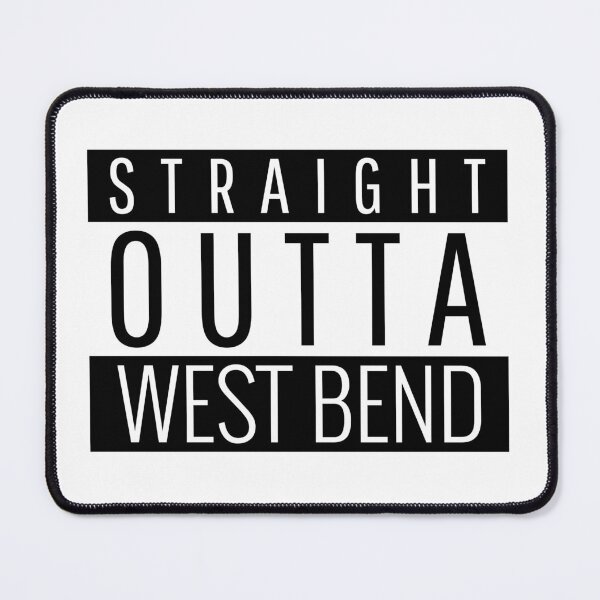 Item preview, Straight Outta West Bend Wisconsin designed and sold by Teelogic.