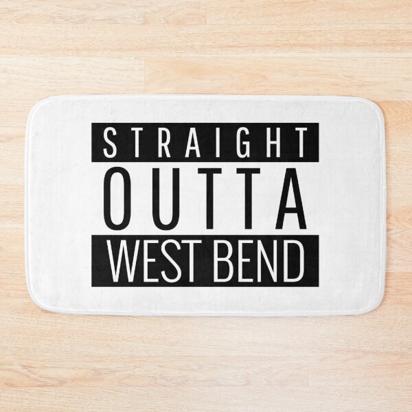 Item preview, Straight Outta West Bend Wisconsin  designed and sold by Teelogic.