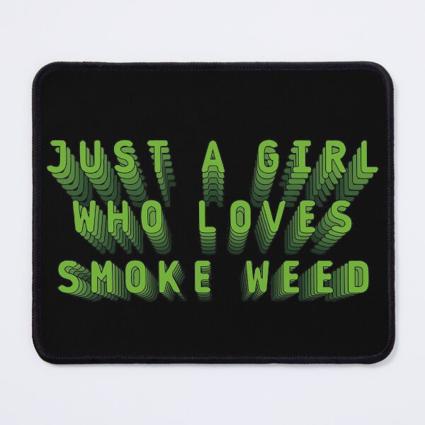 Item preview, Just a girl who likes to smoke weed - best design weed store designed and sold by WeedHighLife.