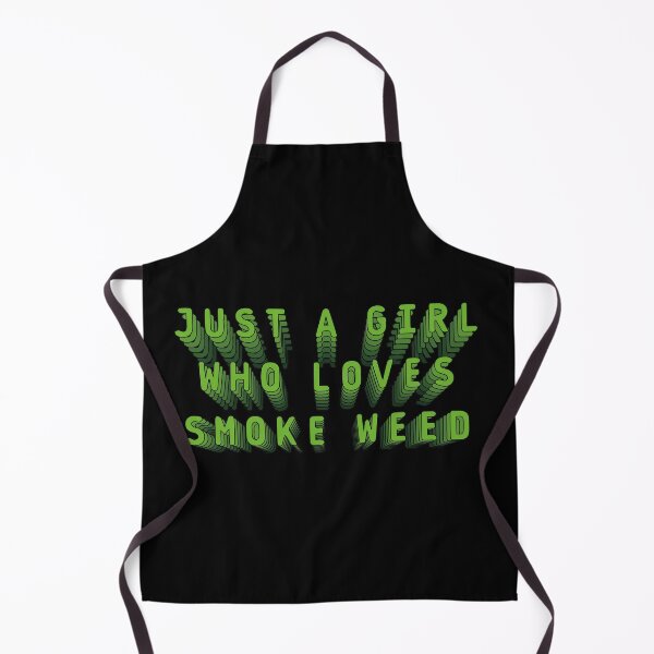 Item preview, Just a girl who likes to smoke weed - best design weed store designed and sold by WeedHighLife.