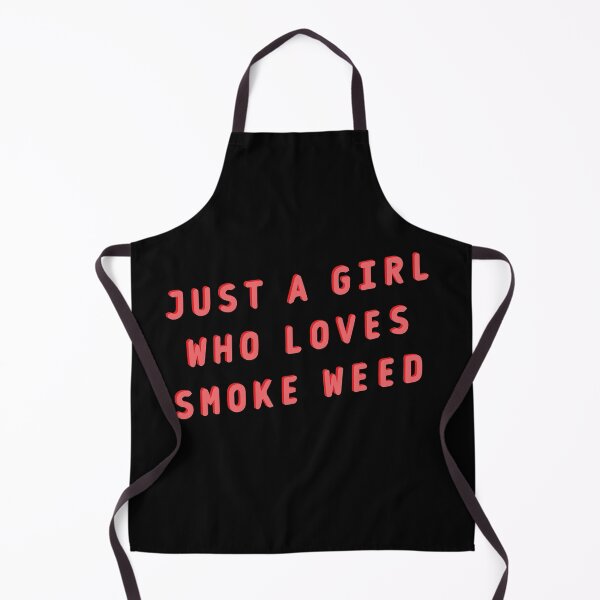 Item preview, Just a girl who likes to smoke weed - best design weed store designed and sold by WeedHighLife.