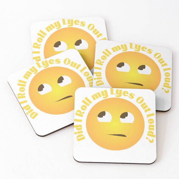 Item preview, Did I roll my eyes out loud? designed and sold by CrankyCactus.