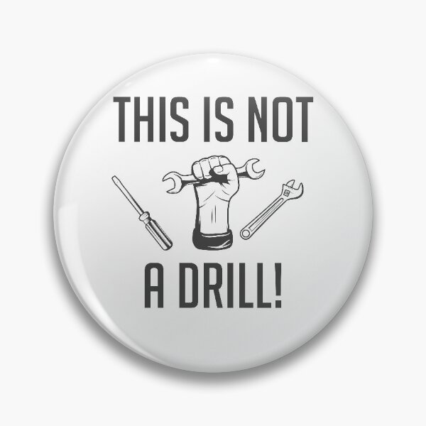 Item preview, This Is Not A Drill Funny Worker Tools designed and sold by csaron92.