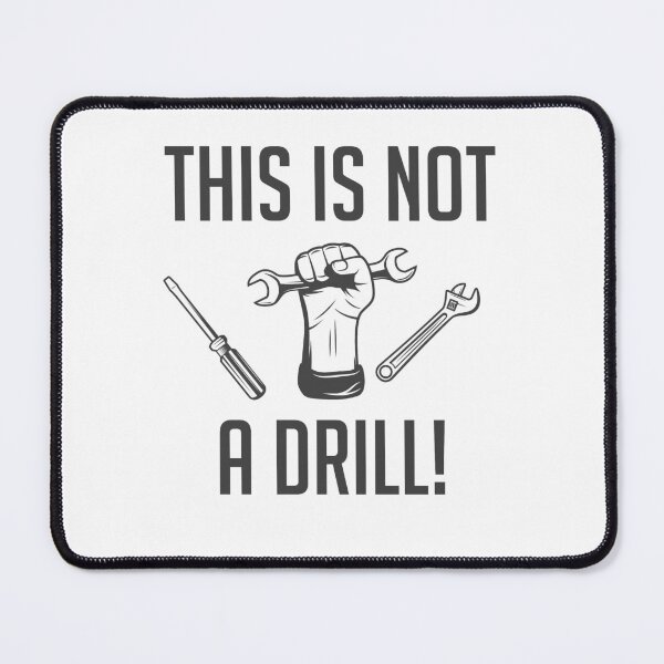 Item preview, This Is Not A Drill Funny Worker Tools designed and sold by csaron92.