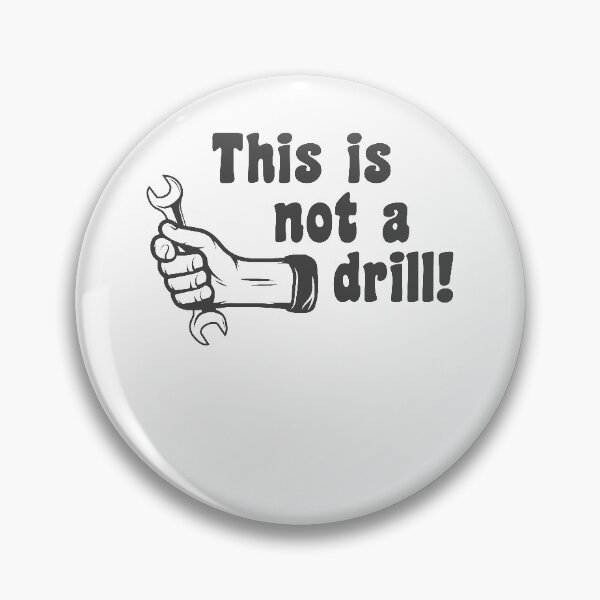 Item preview, This Is Not A Drill Funny Worker Tools Hand Sign designed and sold by csaron92.
