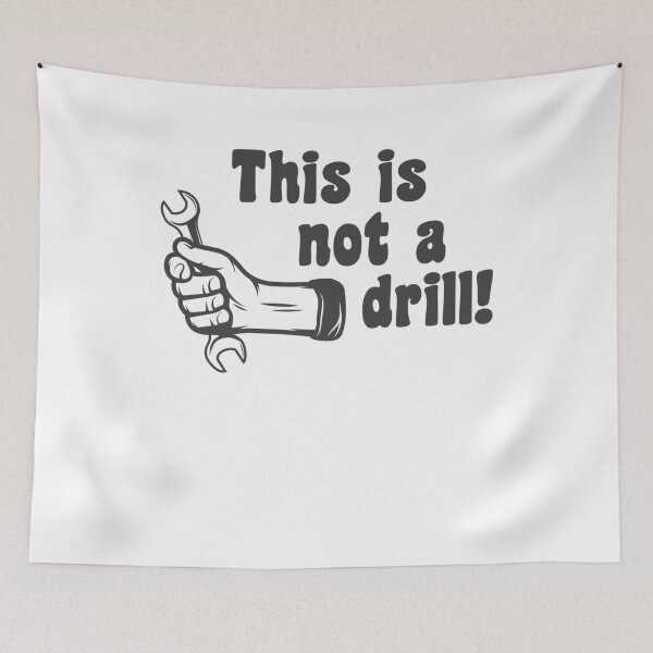 Item preview, This Is Not A Drill Funny Worker Tools Hand Sign designed and sold by csaron92.