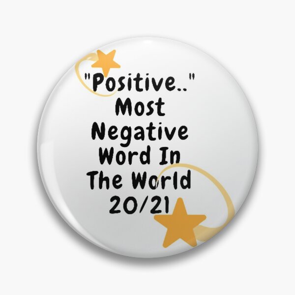 Item preview, "Positive.." Most Negative Word In The World 20/21 Covid 19 Essential T-Shirt designed and sold by dsdesign92.