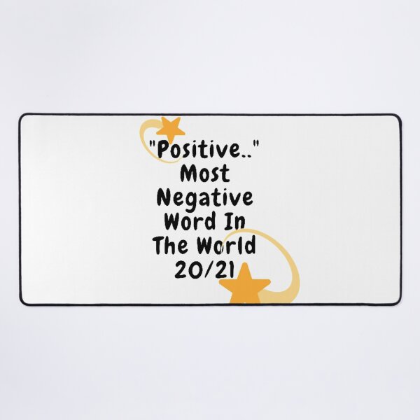 Item preview, "Positive.." Most Negative Word In The World 20/21 Covid 19 Essential T-Shirt designed and sold by dsdesign92.