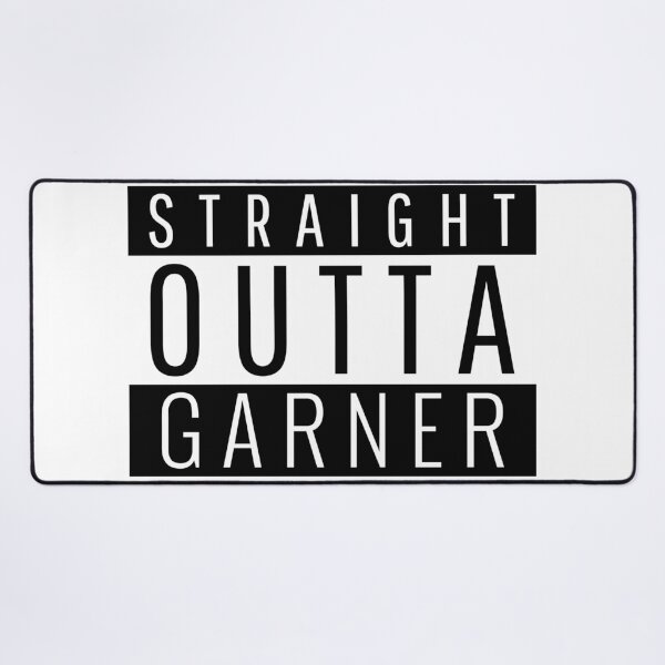 Item preview, Straight Outta Garner North Carolina designed and sold by Teelogic.
