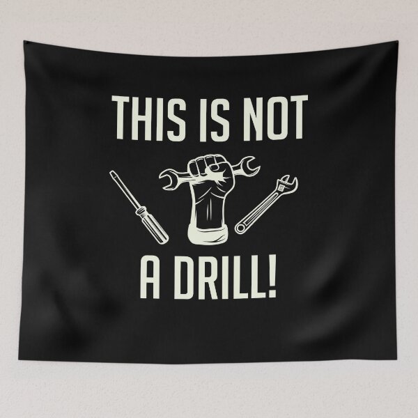Item preview, This Is Not A Drill Funny Novelty Mechanics designed and sold by csaron92.