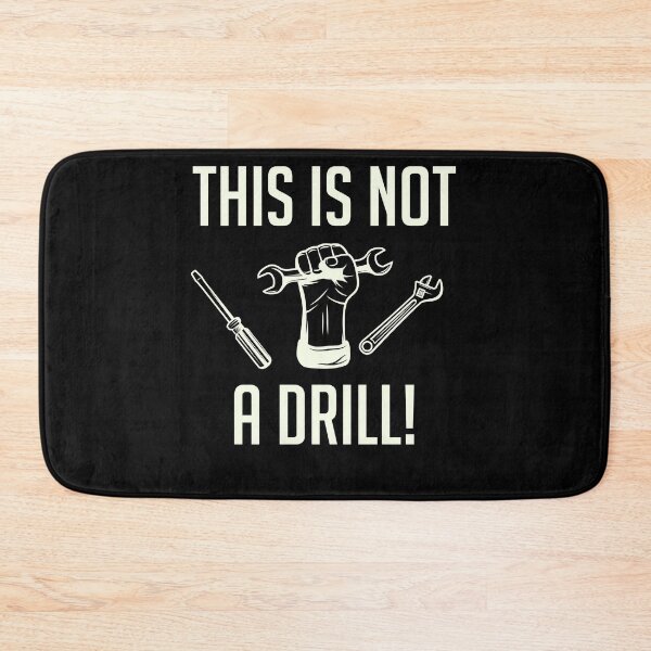 Item preview, This Is Not A Drill Funny Novelty Mechanics designed and sold by csaron92.