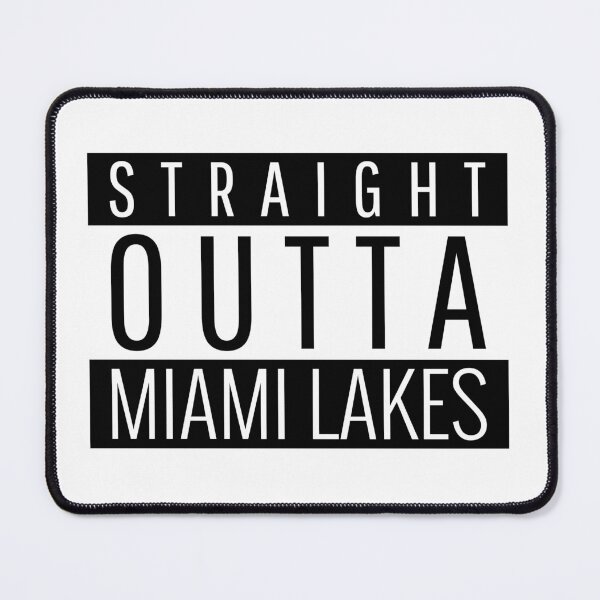 Item preview, Straight Outta Miami Lakes Florida  designed and sold by Teelogic.