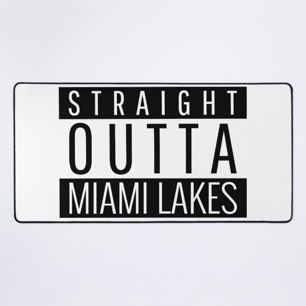 Item preview, Straight Outta Miami Lakes Florida designed and sold by Teelogic.