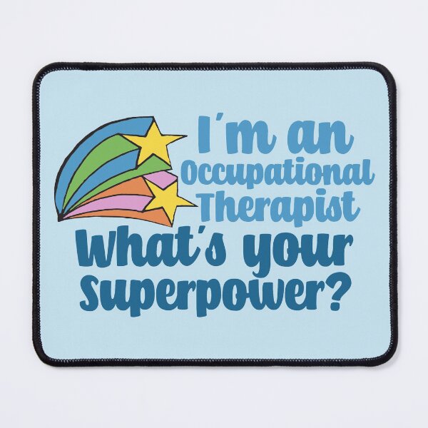Item preview, I'm an Occupational Therapist, What's Your Superpower? designed and sold by Epic Love Designs.