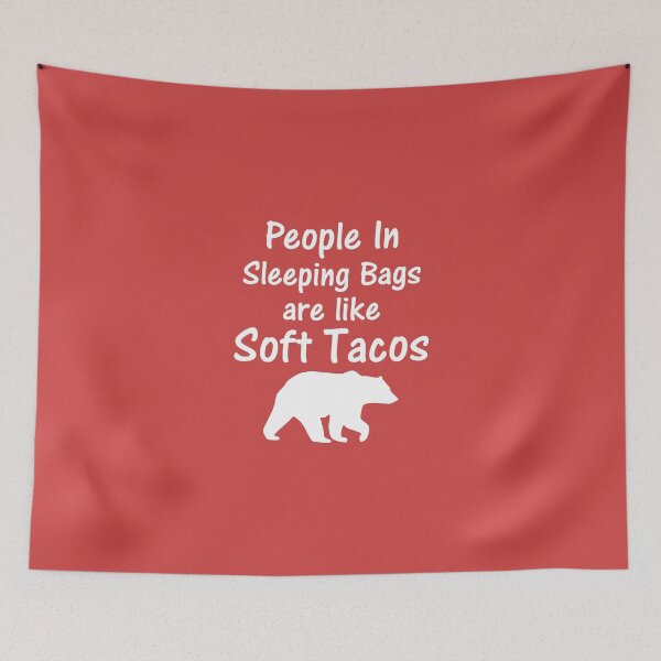 Item preview, People In Sleeping Bags Like Tacos designed and sold by AlwaysAwesome.