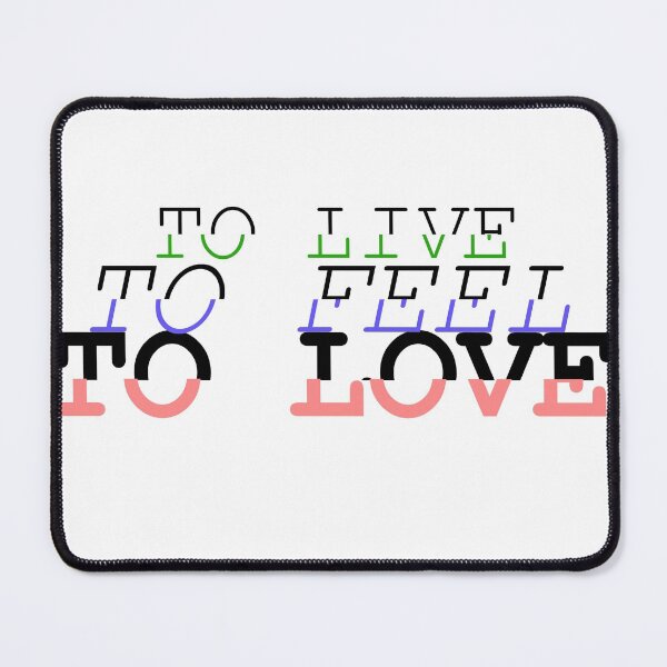 Item preview, To Live, To Feel, To Love designed and sold by aestatecaelo.