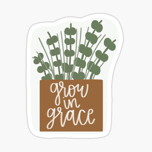 Grow in Grace Sticker