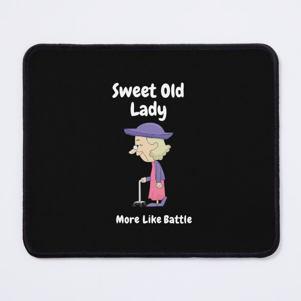 Item preview, Sweet Old Lady More Like Battle designed and sold by CharmerDesign.
