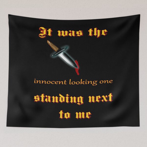 Item preview, It was the innocent one standing next to me that did for me designed and sold by CottagePop.
