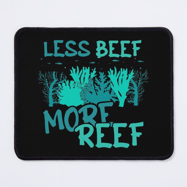 Item preview, Coral Aquarist Aquariums Funny Less Beef More Reef Coral Reef Conservation designed and sold by JokeGysen.