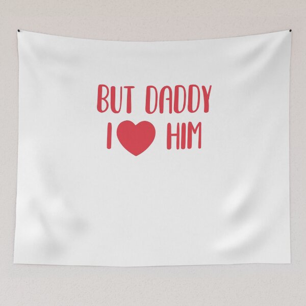 Item preview, BUT DADDY I LOVE HIM designed and sold by Heddar Badreddine.
