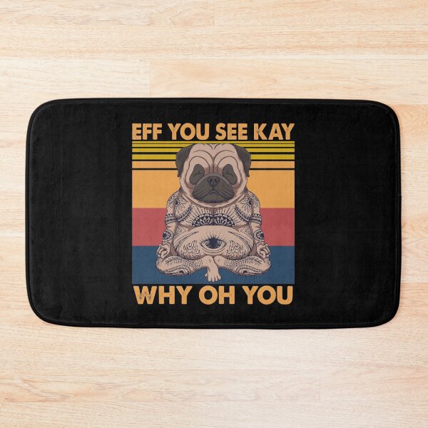 Item preview, Eff You See Kay Why Oh You Pug Retro Vintage designed and sold by Tatus Brinal.