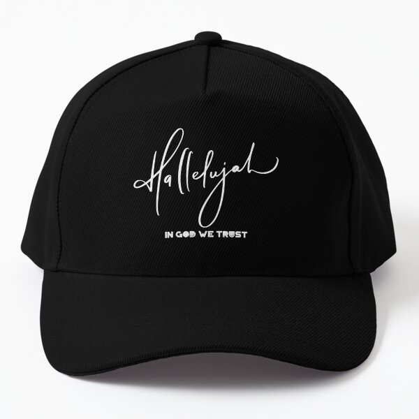 Hallelujah in God we trust Baseball Cap