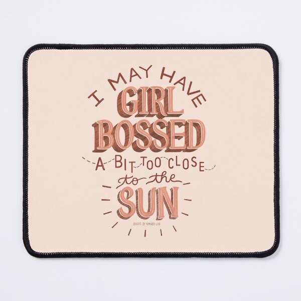 Item preview, I Fear I May Have Girl Bossed A Bit Too Close to the Sun Quote Tiktok Funny  designed and sold by Amber  Liu.