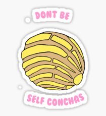 Don't Be Self Conchas- White Sticker