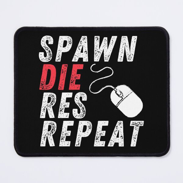 Item preview, Spawn Res Repeat | PC Gamer designed and sold by itsokaybyme.