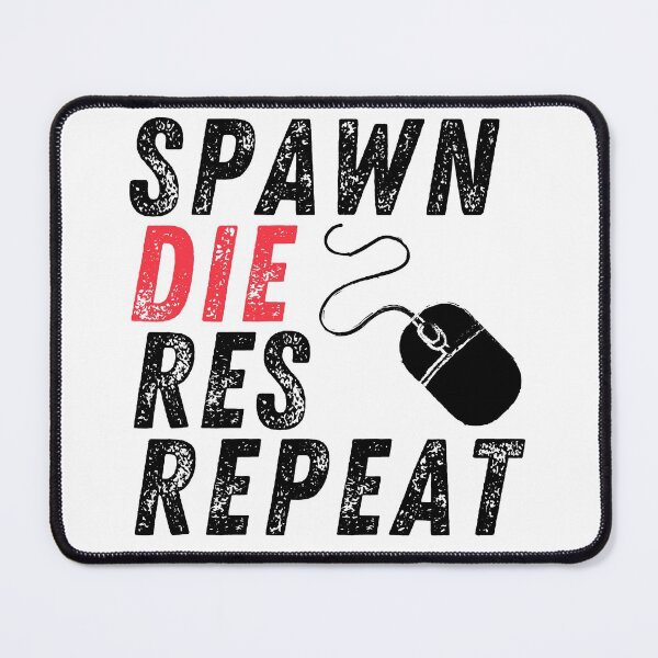 Item preview, Spawn Res Repeat | PC Gamer designed and sold by itsokaybyme.