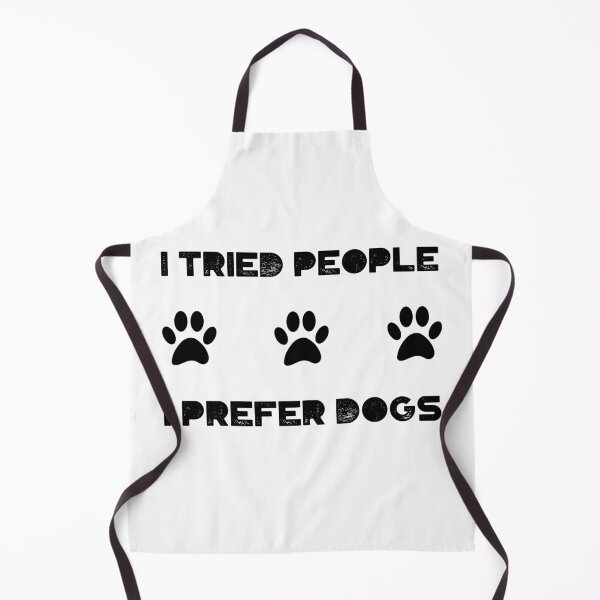 Item preview, I Tried People I Prefer Dogs designed and sold by Anuragwk.