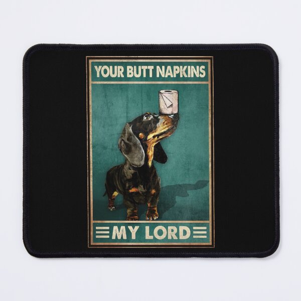 Item preview, Your Butt Napkins My Lord - Dachshund Toilet Paper - Funny Dachshund Quarantine designed and sold by SockaArt1.