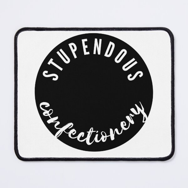 Item preview, A Stupendous Confectionery | Meme designed and sold by itsokaybyme.