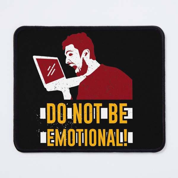 Item preview, Don't be emotional gamer designed and sold by PosterpartyCo.