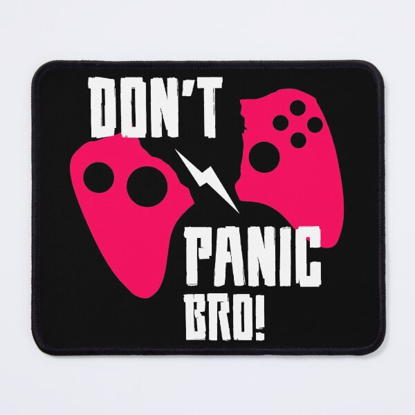Item preview, Don't Panic Bro designed and sold by PosterpartyCo.