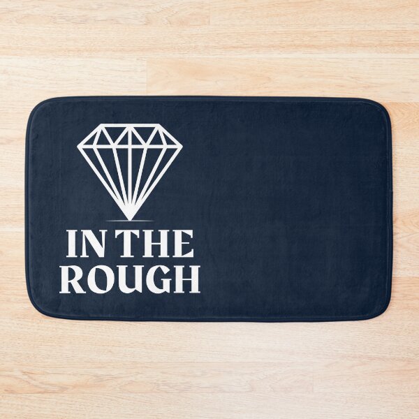 Item preview, Diamond In The Rough designed and sold by MerchHouse.