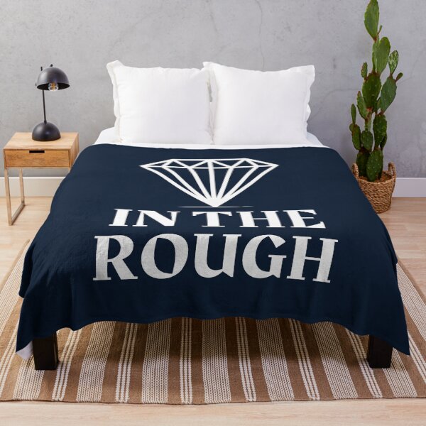 Item preview, Diamond In The Rough designed and sold by MerchHouse.