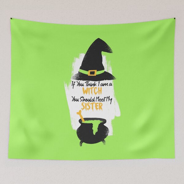 Item preview, if you think im a witch you should meet my sister - Funny  designed and sold by Yonshop.