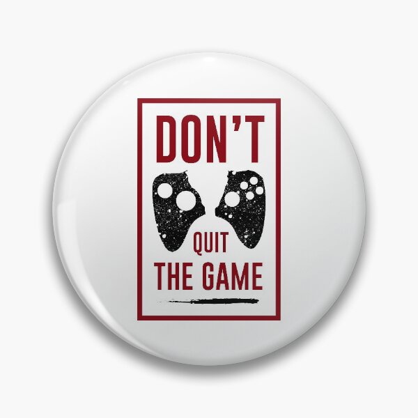 Item preview, Don't quit the game gamer designed and sold by PosterpartyCo.