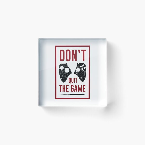 Item preview, Don't quit the game gamer designed and sold by PosterpartyCo.